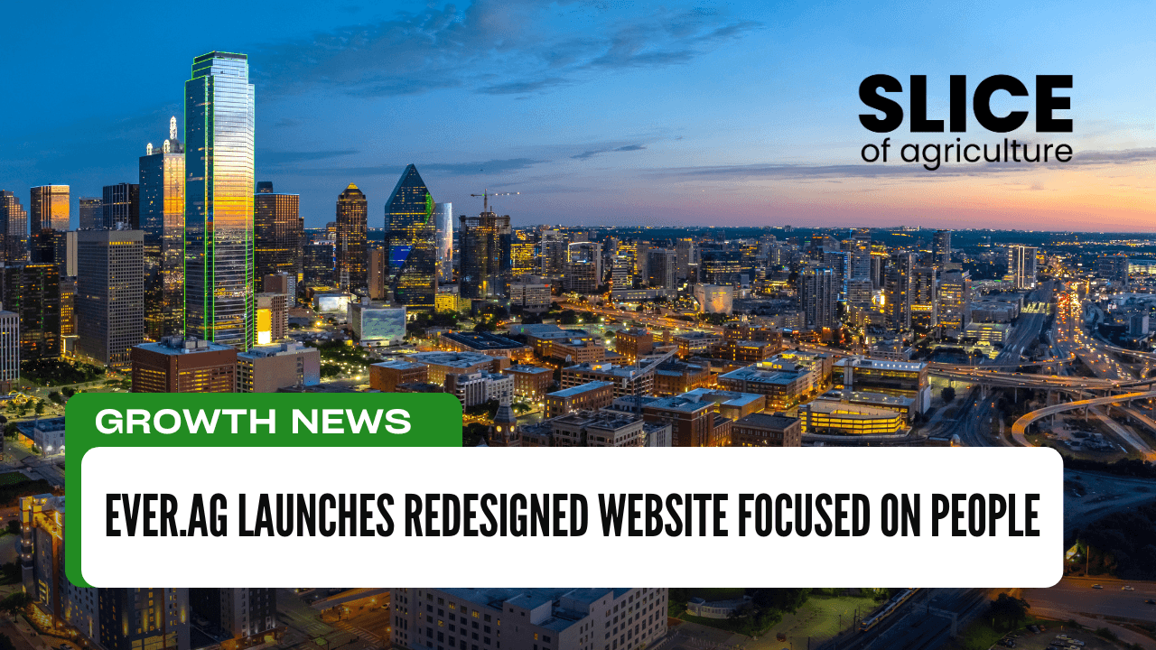 Ever.Ag Launches Redesigned Website Focused on People