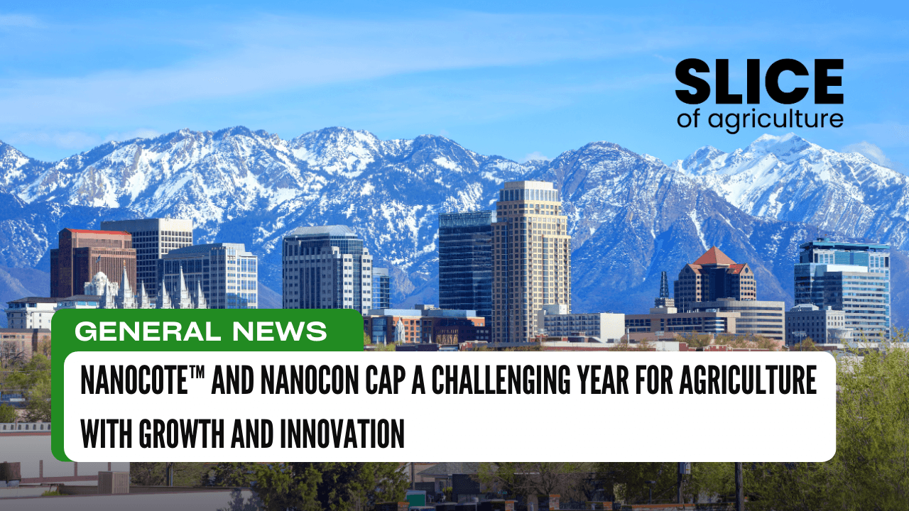 NanoCoteTM and NanoCon Cap a Challenging Year for Agriculture with Growth and Innovation